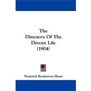 The Directory of the Devout Life by Meyer, Frederick Brotherton, 9781104428457