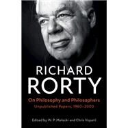 On Philosophy and Philosophers by Rorty, Richard; Voparil, Christopher; Malecki, Wojciech, 9781108488457