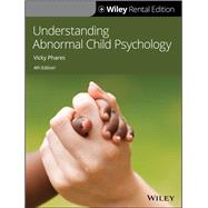 Understanding Abnormal Child Psychology [Rental Edition] by Phares, Vicky, 9781119688457