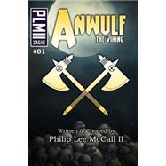 Anwulf the Viking by Mccall, Philip Lee, II., 9781494808457