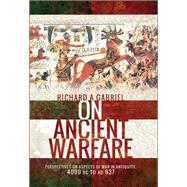 On Ancient Warfare by Gabriel, Richard A., 9781526718457