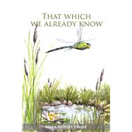 That Which We Already Know by Frank, Mark Robert, 9781667848457