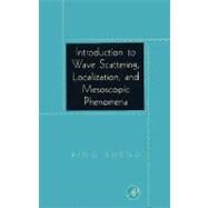 Introduction to Wave Scattering, Localization, and Mesoscopic Phenomena by Sheng, Ping, 9780126398458