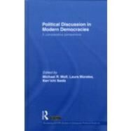 Political Discussion in Modern Democracies: A Comparative Perspective by Wolf; Michael R., 9780415548458