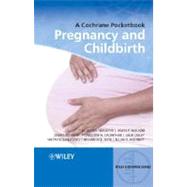 Pregnancy and Childbirth A Cochrane Pocketbook by Hofmeyr, G. Justus; Neilson, James P.; Alfirevic, Zarko; Crowther, Caroline A.; Duley, Lelia; Gulmezoglu, Metin; Gyte, Gillian M. L.; Hodnett, Ellen D., 9780470518458