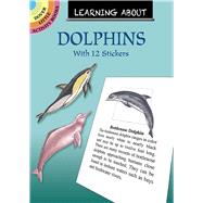 Learning About Dolphins by Barlowe, Sy, 9780486838458