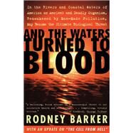 And the Waters Turned to Blood by Barker, Rodney, 9780684838458