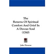 The Returns of Spiritual Comfort and Grief in a Devout Soul by Duncon, John, 9781104418458
