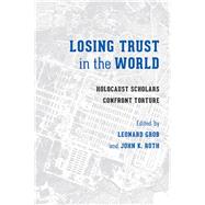 Losing Trust in the World by Grob, Leonard; Roth, John K., 9780295998459
