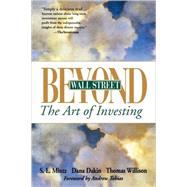 Beyond Wall Street The Art of Investing by Mintz, Steven L.; Dakin, Dana; Willison, Thomas, 9780471358459