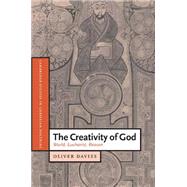 The Creativity of God by Oliver Davies, 9780521538459
