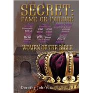 Secret - Fame or Failure by Johnson, Dorothy L., 9781595558459