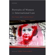 Portraits of Women in International Law New Names and Forgotten Faces? by Tallgren, Immi, 9780198868460