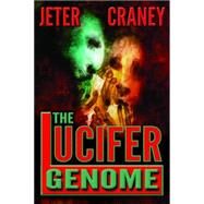 The Lucifer Genome by Craney, Glen; Jeter, John, 9780981648460