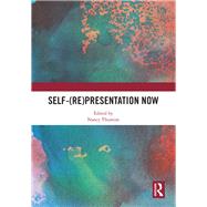 Self-(re)presentation now by Thumim; Nancy, 9781138368460