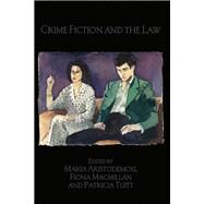 Crime Fiction and the Law by Aristodemou; Maria, 9781138818460