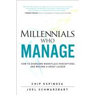 Millennials Who Manage (Paperback) by Espinoza, Chip, 9780134878461