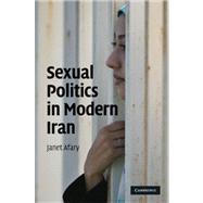 Sexual Politics in Modern Iran by Janet Afary, 9780521898461