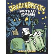 Dragonbreath #8 Nightmare of the Iguana by Vernon, Ursula, 9780803738461