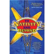 To Nativity and Beyond by Sinclair, David; Galloway, Kathy, 9780861538461