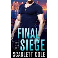 Final Siege by Cole, Scarlett, 9781250128461