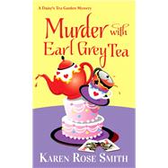 Murder with Earl Grey Tea by Smith, Karen Rose, 9781496738462