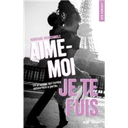 Aime-moi je te fuis by Morgane Moncomble, 9782755638462