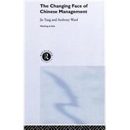 The Changing Face of Chinese Management by Jie; Tang, 9780415258463