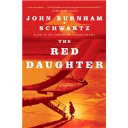 The Red Daughter by SCHWARTZ, JOHN BURNHAM, 9781400068463