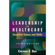 Leadership in Healthcare by Dye, Carson, 9781567938463
