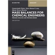 Mass Balances for Chemical Engineers by Gumersindo Feijoo; Juan Manuel Lema; Maria Teresa Moreira, 9783111618463