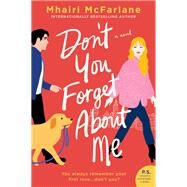 Don't You Forget About Me by McFarlane, Mhairi, 9780062958464