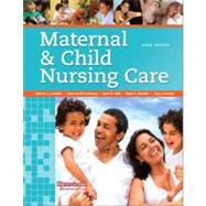 Maternal & Child Nursing Care by London, Marcia; Ladewig, Patricia; Ball, Jane W., DrPH, RN, CPNP; Bindler, Ruth C.; Cowen, Kay J., 9780135078464