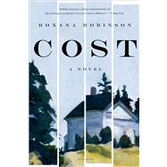 Cost A Novel by Robinson, Roxana, 9780312428464