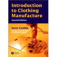 Introduction to Clothing Manufacture by Cooklin, Gerry; Hayes, Steven George; McLoughlin, John, 9780632058464