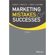 Marketing Mistakes and Successes, Twelfth Edition by Hartley, 9781118078464