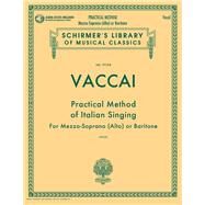 Practical Method of Italian Singing Mezzo-Soprano (Alto) or Baritone, Book/Online Audio by Vaccai, Nicola ; Paton, John Glen, 9781480328464