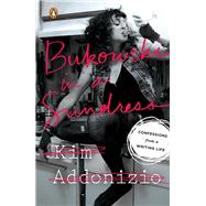 Bukowski in a Sundress by Addonizio, Kim, 9780143128465