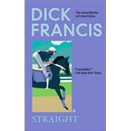 Straight by Francis, Dick, 9780425208465