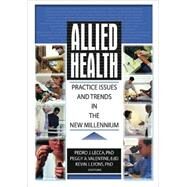 Allied Health: Practice Issues and Trends into the New Millennium by Lyons; Kevin, 9780789018465