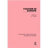 Fascism in Europe by Woolf; S.J., 9781138938465