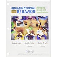 Bundle: Organizational Behavior: Managing People and Organizations, Loose-Leaf Version, 12th + MindTap Management, 1 term (6 months) Printed Access Card by Griffin, Ricky; Phillips, Jean; Gully, Stanley, 9781305938465