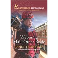 Wyoming Mail-Order Bride by Janet Tronstad, 9781335498465