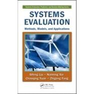 Systems Evaluation: Methods, Models, and Applications by Liu; Sifeng, 9781420088465
