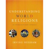 Understanding World Religions by Hexham, Irving, 9780310598466