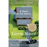 A Gate at the Stairs by Moore, Lorrie, 9780375708466