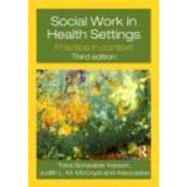 Social Work in Health Settings: Practice in Context by McCoyd; Judith, 9780415778466
