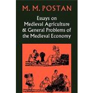 Essays on Medieval Agriculture and General Problems of the Medieval Economy by M. M. Postan, 9780521088466