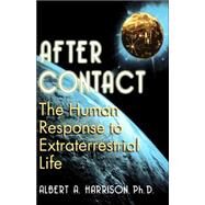 After Contact The Human Response To Extraterrestrial Life by Harrison, Albert A, 9780738208466