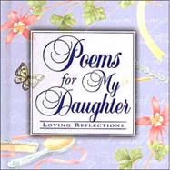 Poems for My Daughter by Venturi-Pickett, Stacy; Hogan, Julie K.; Schaefer, Peggy, 9780824958466